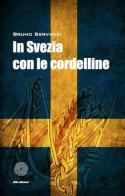 In Svezia con le cordelline di Bruno Servadei edito da SBC Edizioni