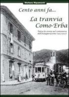 Cento anni fa... la tranvia Como-Erba di Stefano Ripamonti edito da Youcanprint