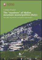The «numbers» of Molise mountain municipalities (Italy). New data, old problems, development opportunities di Cristiano Pesaresi edito da Nuova Cultura