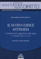 Il nuovo codice antimafia. Commentario aggiornato alla legge 17 ottobre 2017, n. 161 di Ranieri Razzante, Eliana Pezzuto edito da Pacini Editore