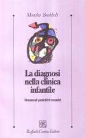 La diagnosi nella clinica infantile. Strumenti proiettivi tematici di Monika Boekholt edito da Raffaello Cortina Editore