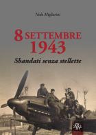 8 settembre 1943. Sbandati senza stellette di Nedo Migliorini edito da Aska Edizioni