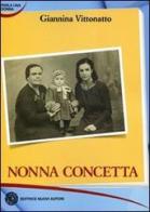 Nonna Concetta di Giannina Vittonatto edito da Nuovi Autori