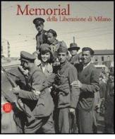 Memorial della liberazione di Milano. 1945. La guerra è finita edito da Skira