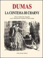 La contessa di Charny. Ediz. integrale di Alexandre Dumas edito da Tullio Pironti