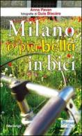 Milano è più bella in bici di Anna Pavan edito da Meravigli