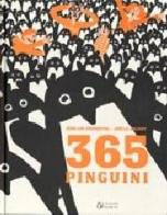 Trecentosessantacinque pinguini di Jean-Luc Fromental, Joëlle Jolivet edito da Il Castoro