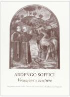 Ardengo soffici. Vocazione e mestiere. La pittura murale dalla «stanza dei manichini» all'affresco di Fognano edito da Bandecchi & Vivaldi