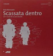 Scassata dentro. Con CD Audio di Enzo Mansueto edito da Edizioni D'If