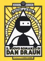 Il nuovo romanzo di Dan Braun di Davide La Rosa edito da Edizioni NPE