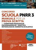 Concorso Scuola PNRR3. Manuale per la prova scritta su competenze pedagogiche e didattico metodologiche, normativa scolastica. Con espansioni online edito da Edizioni Giuridiche Simone