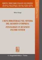 I beni immateriali nel sistema del reddito d'impresa-Intangibles in business income system di Silvia Giorgi edito da Giappichelli