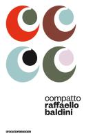 Compatto. Raffello Baldini legge Raffaello Baldini. Audiolibro. Con 4 CD-Audio di Raffaello Baldini edito da produttoriassociati