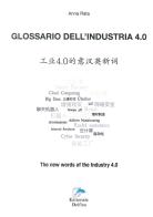 Glossario dell'industria 4.0. Ediz. italiana cinese e inglese di Anna Rata edito da Editoriale Delfino