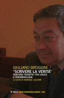 «Scrivere la verità». Percorsi teoretici tra logica e fenomenologia di Giuliano Broggini edito da Mimesis