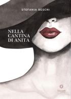 Nella cantina di Anita di Stefania Beschi edito da Giacovelli Editore