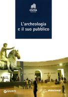 L' archeologia e il suo pubblico edito da Giunti Editore