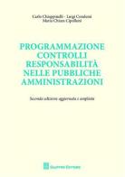 Programmazione controlli responsabilità nelle pubbliche amministrazioni di Carlo Chiappinelli, Luigi Condemi, M. Chiara Cipolloni edito da Giuffrè