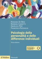 Psicologia della personalità e delle differenze individuali di Rossana De Beni, Barbara Carretti, Angelica Moè edito da Il Mulino