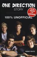 One Direction Story. 100% unofficial. Con poster di Danny White edito da Sperling & Kupfer