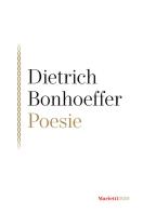 Poesie di Dietrich Bonhoeffer edito da Marietti 1820