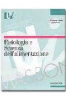 Fisiologia e scienza dell'alimentazione di Fabrizio Eusebi, Ennio Gatti edito da Elsevier