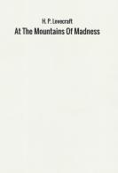 At the mountains of madness di Howard P. Lovecraft edito da StreetLib