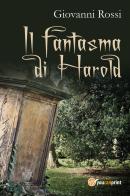 Il fantasma di Harold di Giovanni Rossi edito da Youcanprint