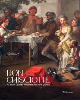Don Chisciotte. Tra Napoli, Caserta e il Quirinale: i cartoni e gli arazzi. Ediz. a colori edito da Editori Paparo