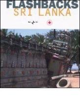 Flashbacks. Sri Lanka. Ediz. italiana e inglese edito da Rai Libri