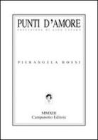 Punti d'amore di Pierangela Rossi edito da Campanotto