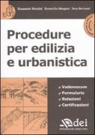 Procedure per edilizia e urbanistica. Con CD-ROM di Emanuele Montini, Donatella Mangani, Sara Bertozzi edito da DEI