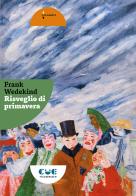 Risveglio di primavera di Frank Wedekind edito da Cue Press