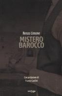 Mistero barocco di Renzo Limone edito da Vertigo