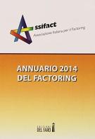 Annuario del factoring 2014 edito da Edizioni del Faro