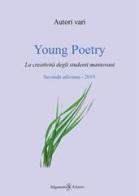 Young poetry. La creatività degli studenti mantovani. Ediz. integrale. Con Libro in brossura edito da Gilgamesh Edizioni