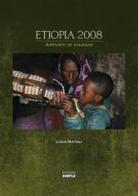 Etiopia 2008. Appunti di viaggio di Luca Natali edito da Simple