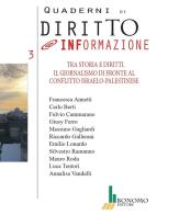 Tra storia e diritti. Il giornalismo di fronte al conflitto israelo-palestinese. Diritto@informazione vol. 3 edito da Bonomo