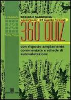 Regione Sardegna. Concorso per 104 guardie forestali. 360 quiz con risposte ampiamente commentate e schede di autovalutazione edito da Edizioni Della Torre