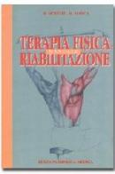 Manuale di terapia fisica e riabilitazione di Mario Moselli, Mario Manca edito da Minerva Medica