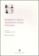 Momenti della filosofia civile italiana edito da La Città del Sole