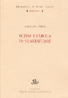 Scena e parola in Shakespeare di Masolino D'Amico edito da Storia e Letteratura