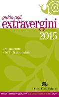 Guida agli extravergini 2015 edito da Slow Food