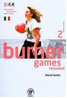 Burner games reloaded. Nuovi giochi per divertirsi ancora più di Muriel Sutter edito da Associazione Doppiotempo