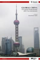 Global China. Uno sguardo interdisciplinare sulla Cina contemporanea edito da Genova University Press