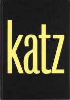 Katz Katz. Ediz. illustrata di Alex Katz, Vincent Katz edito da Produzioni Nero