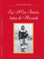 La mia storia fatta di ricordi di Italia Giuseppina Maida edito da Autopubblicato