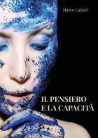 Il pensiero e la capacità di Marco Calzoli edito da Youcanprint