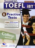 Succeed in TOEFL IBT. 6 practice tests. Student's book. Con espansione online. Per le Scuole superiori di Andrew Betsis, Lawrence Mamas edito da Global Elt