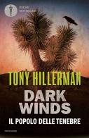 Il popolo delle tenebre. Dark Winds di Tony Hillerman edito da Mondadori